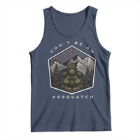 Bigfoot Lover Gift Tank Top Do Not Be An Assquatch - Wonder Print Shop