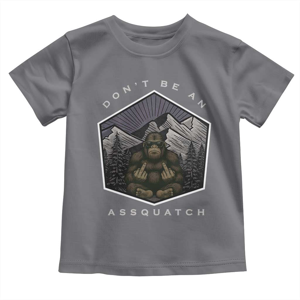 Bigfoot Lover Gift Toddler T Shirt Do Not Be An Assquatch - Wonder Print Shop