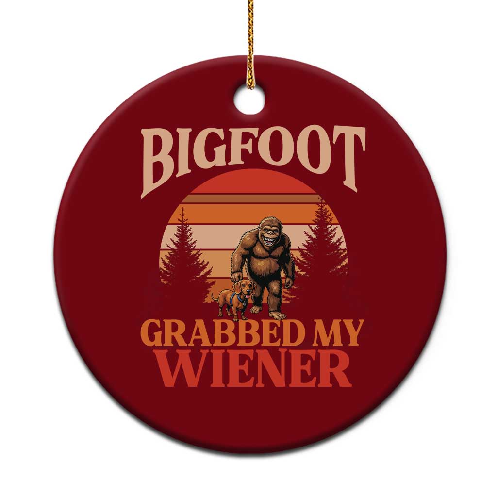 Bigfoot Grabbed My Wiener Ceramic Ornament Funny Dachshund Lover Gift - Wonder Print Shop