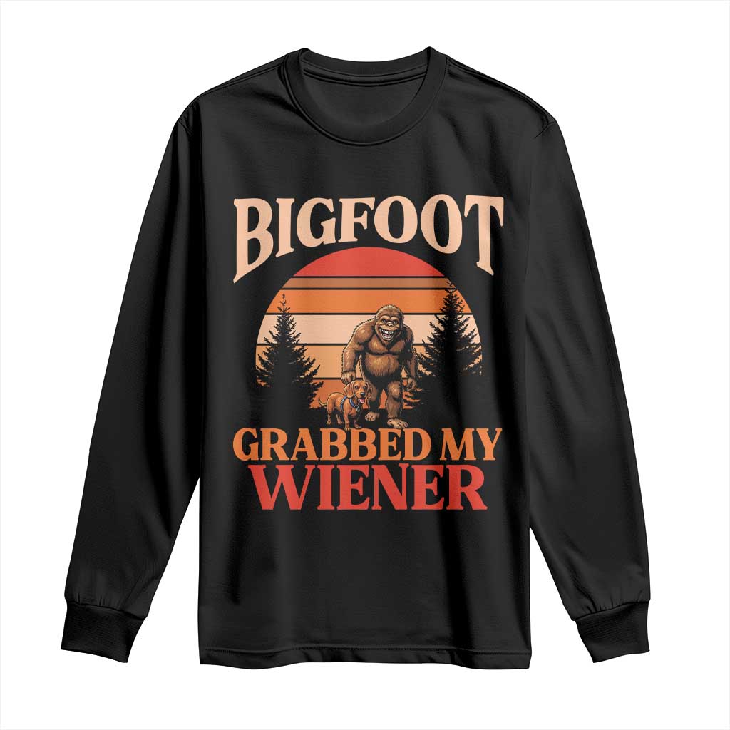 Bigfoot Grabbed My Wiener Long Sleeve Shirt Funny Dachshund Lover Gift - Wonder Print Shop