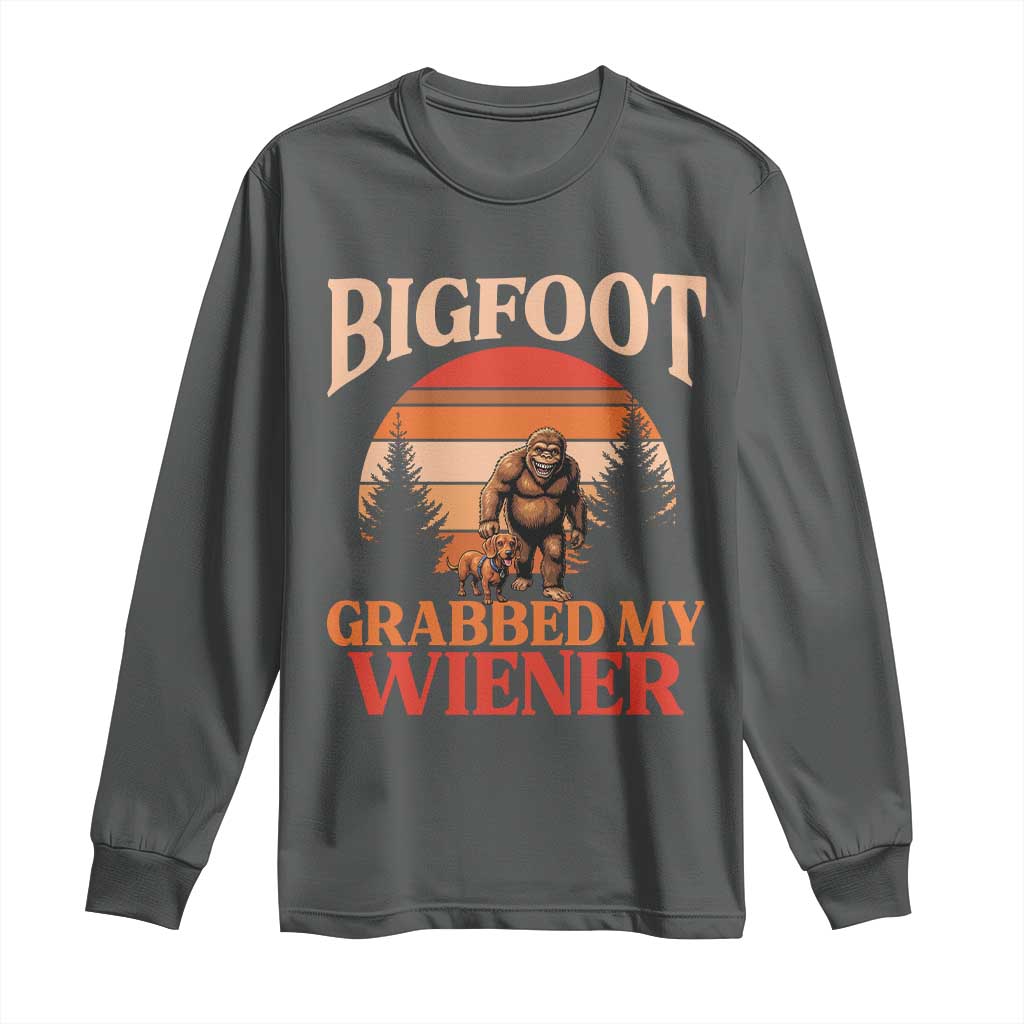Bigfoot Grabbed My Wiener Long Sleeve Shirt Funny Dachshund Lover Gift - Wonder Print Shop