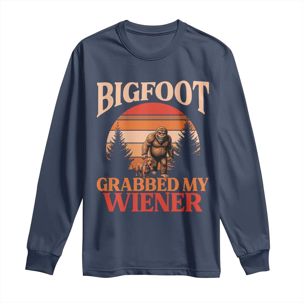 Bigfoot Grabbed My Wiener Long Sleeve Shirt Funny Dachshund Lover Gift - Wonder Print Shop