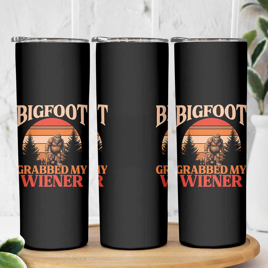 Bigfoot Grabbed My Wiener Skinny Tumbler Funny Dachshund Lover Gift
