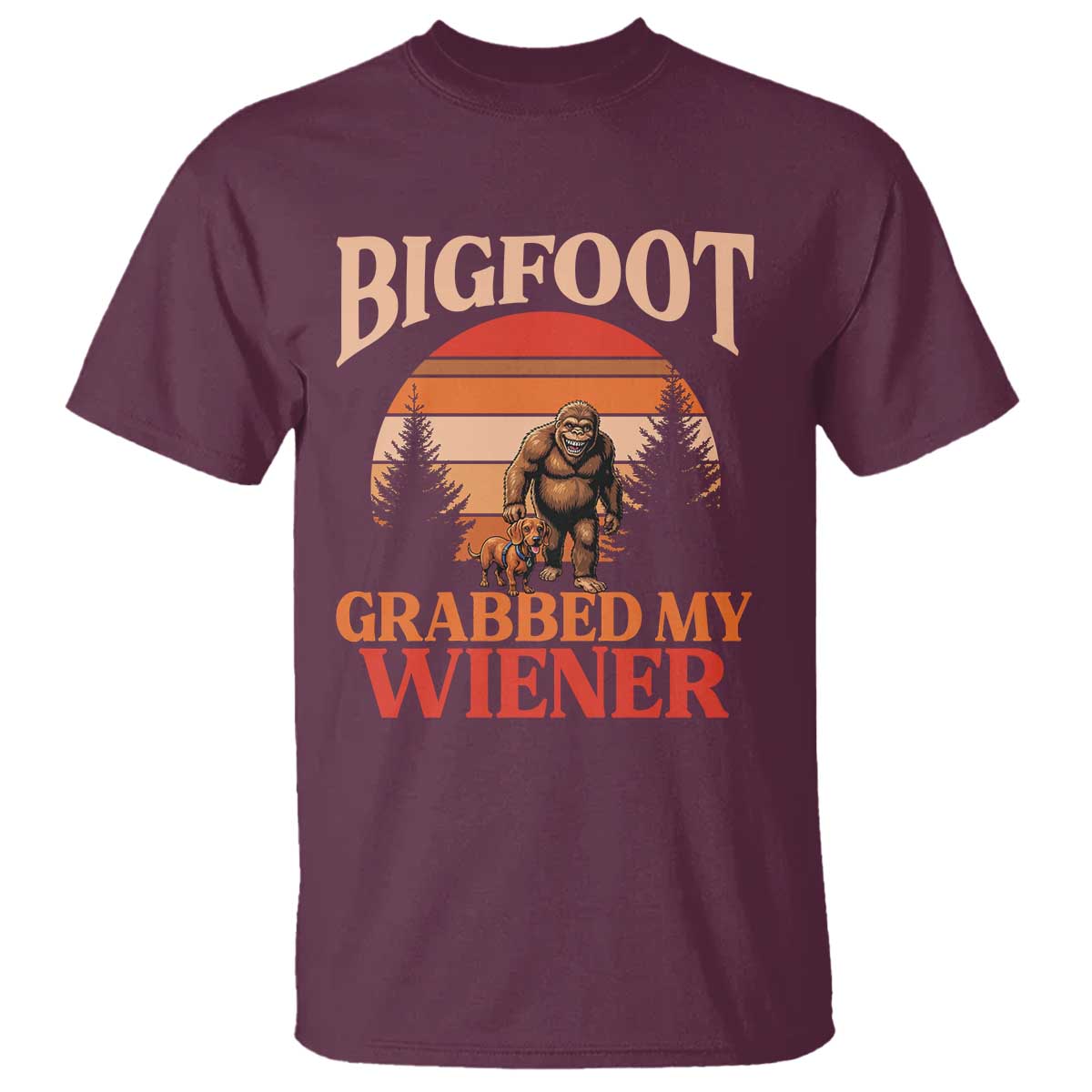 Bigfoot Grabbed My Wiener T Shirt Funny Dachshund Lover Gift - Wonder Print Shop