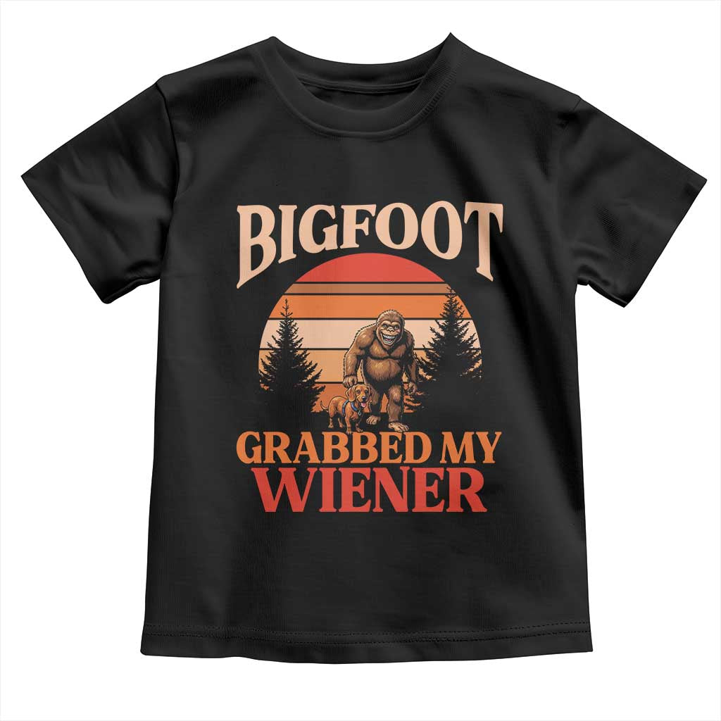 Bigfoot Grabbed My Wiener Toddler T Shirt Funny Dachshund Lover Gift - Wonder Print Shop