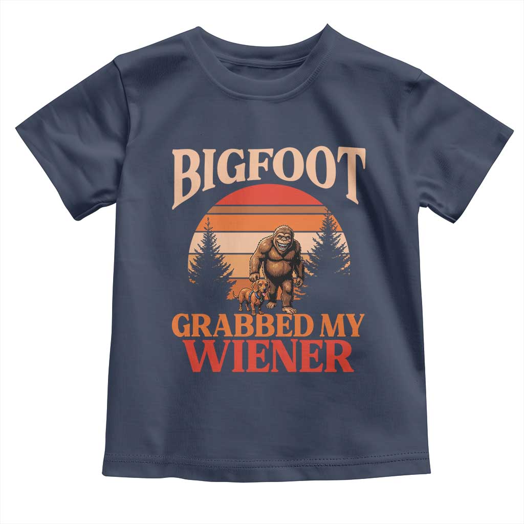 Bigfoot Grabbed My Wiener Toddler T Shirt Funny Dachshund Lover Gift - Wonder Print Shop