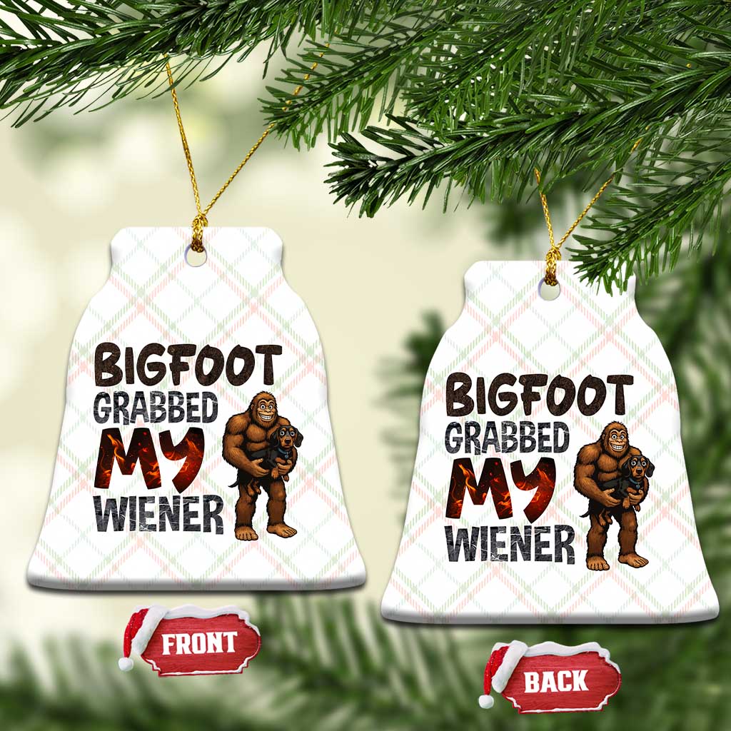 Bigfoot Grabbed My Wiener Ceramic Ornament Funny Dog Lover Gift - Wonder Print Shop