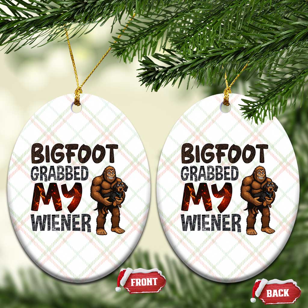 Bigfoot Grabbed My Wiener Ceramic Ornament Funny Dog Lover Gift - Wonder Print Shop