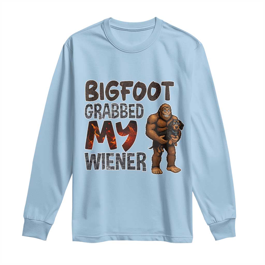 Bigfoot Grabbed My Wiener Long Sleeve Shirt Funny Dog Lover Gift - Wonder Print Shop