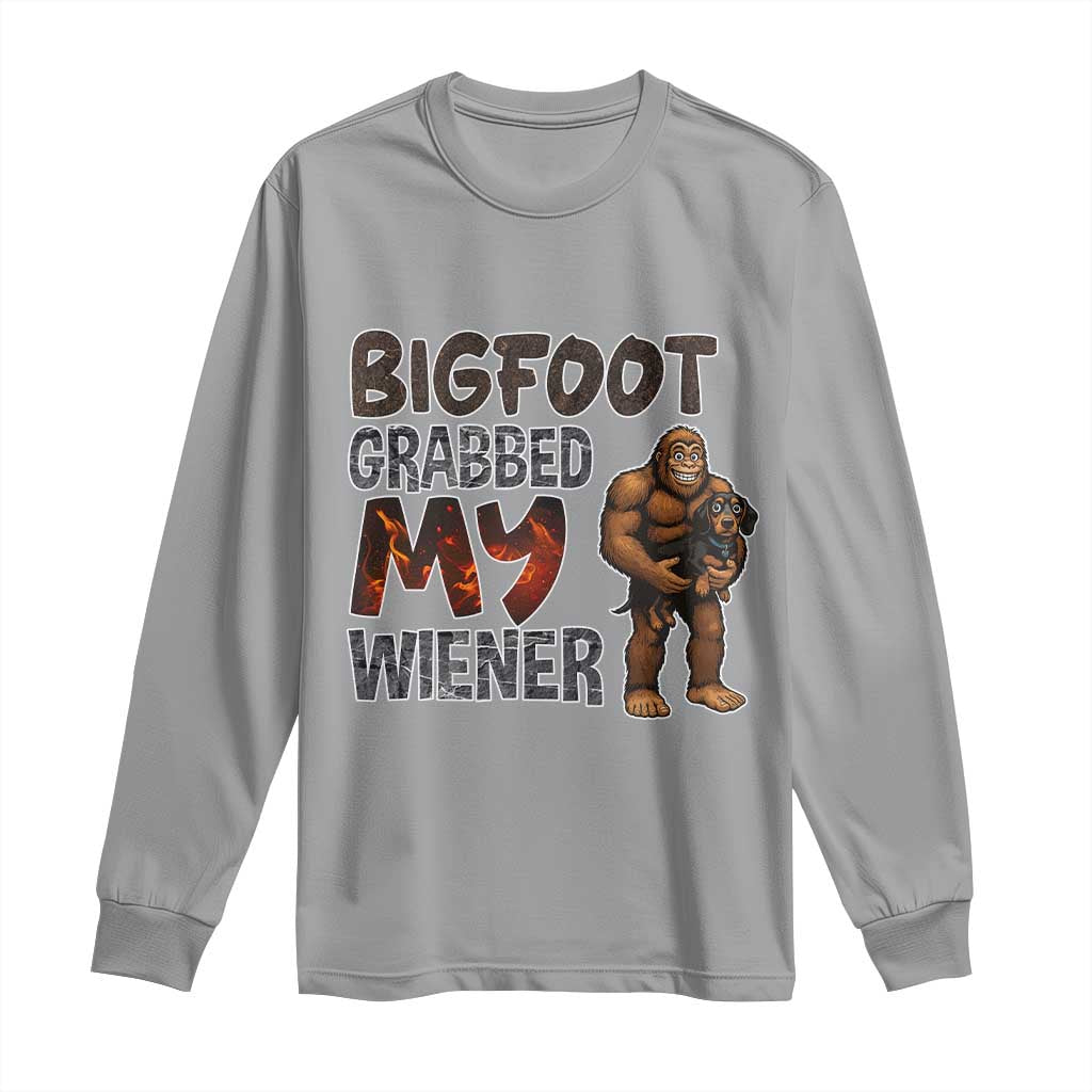 Bigfoot Grabbed My Wiener Long Sleeve Shirt Funny Dog Lover Gift - Wonder Print Shop