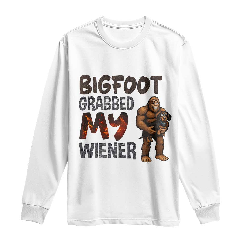 Bigfoot Grabbed My Wiener Long Sleeve Shirt Funny Dog Lover Gift - Wonder Print Shop