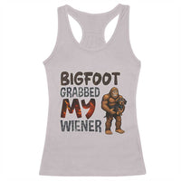 Bigfoot Grabbed My Wiener Racerback Tank Top Funny Dog Lover Gift - Wonder Print Shop