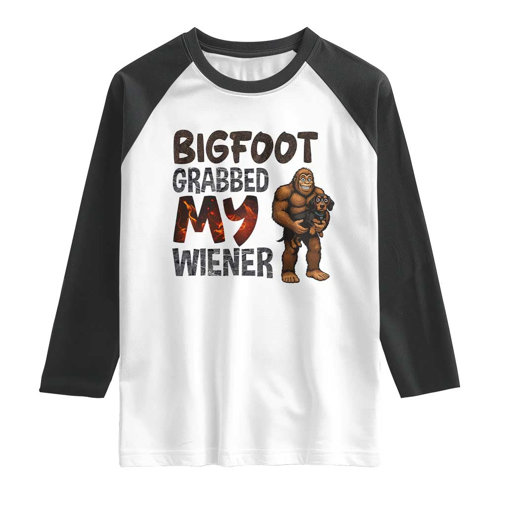 Bigfoot Grabbed My Wiener Raglan Shirt Funny Dog Lover Gift - Wonder Print Shop