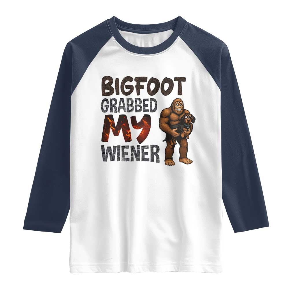 Bigfoot Grabbed My Wiener Raglan Shirt Funny Dog Lover Gift - Wonder Print Shop