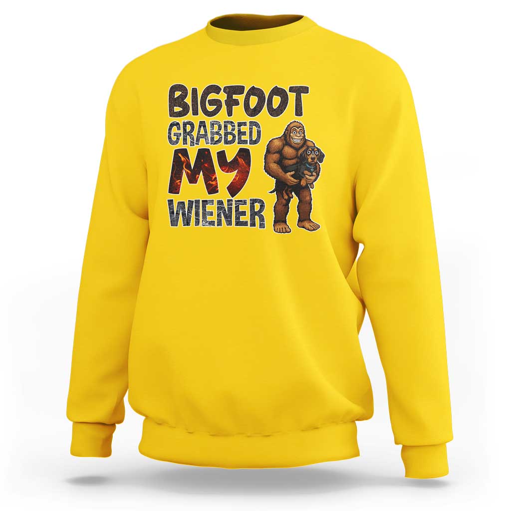 Bigfoot Grabbed My Wiener Sweatshirt Funny Dog Lover Gift - Wonder Print Shop