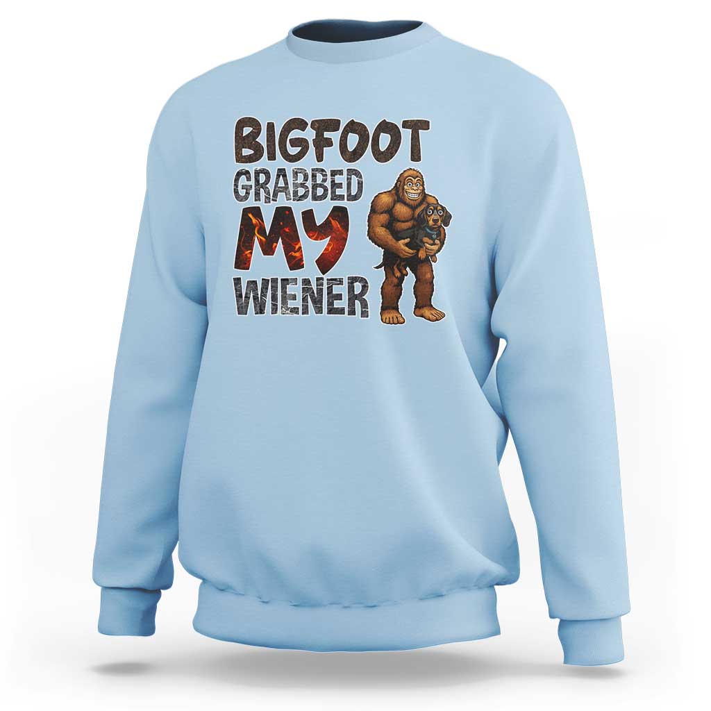 Bigfoot Grabbed My Wiener Sweatshirt Funny Dog Lover Gift - Wonder Print Shop