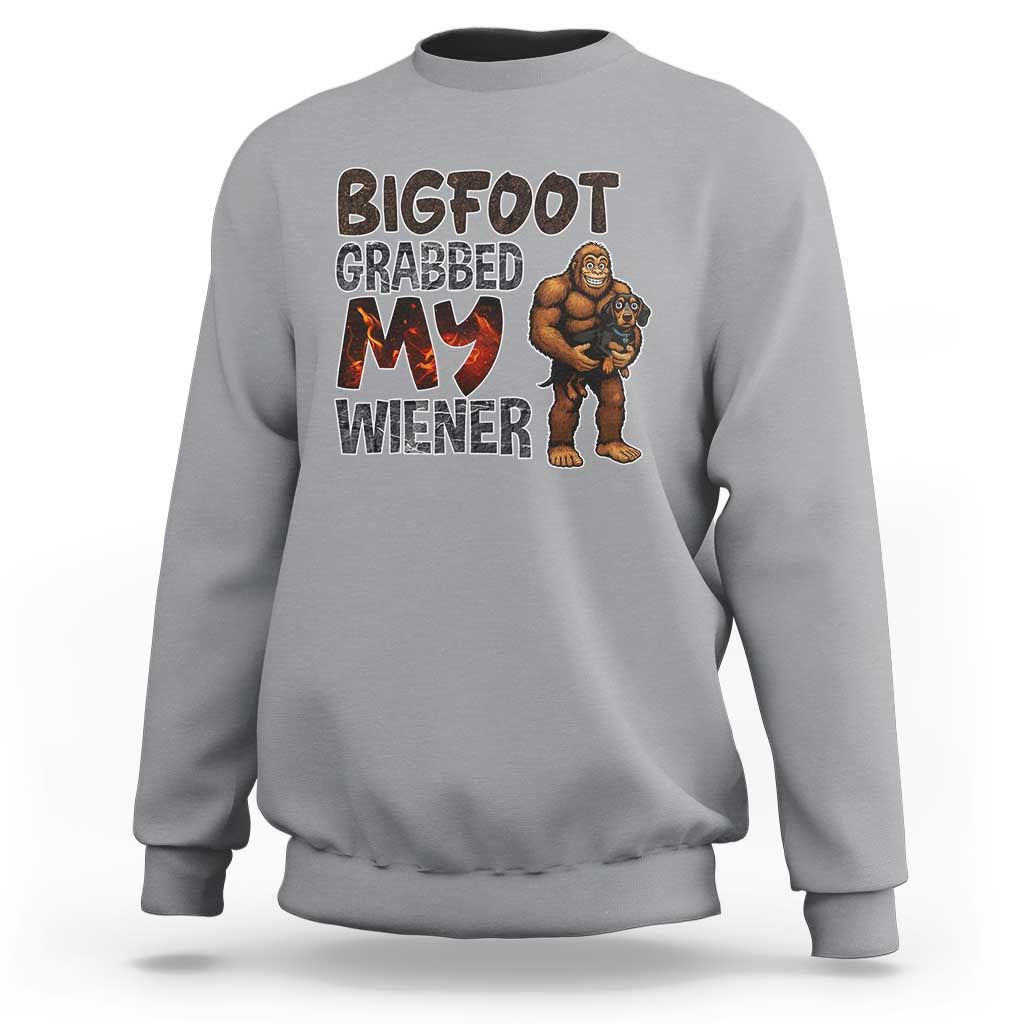 Bigfoot Grabbed My Wiener Sweatshirt Funny Dog Lover Gift - Wonder Print Shop