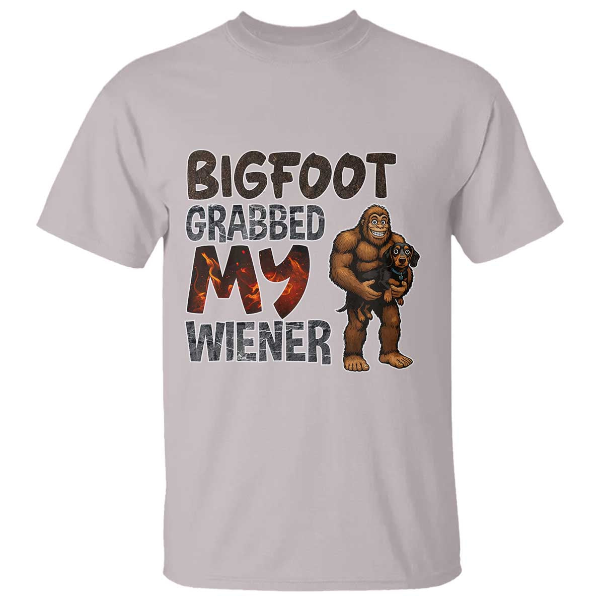 Bigfoot Grabbed My Wiener T Shirt Funny Dog Lover Gift - Wonder Print Shop