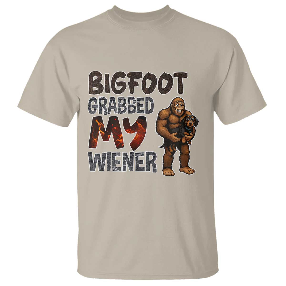 Bigfoot Grabbed My Wiener T Shirt Funny Dog Lover Gift - Wonder Print Shop