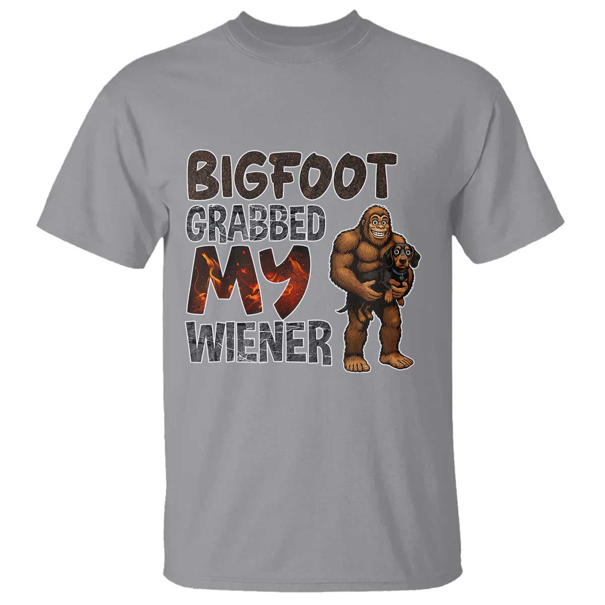 Bigfoot Grabbed My Wiener T Shirt Funny Dog Lover Gift - Wonder Print Shop