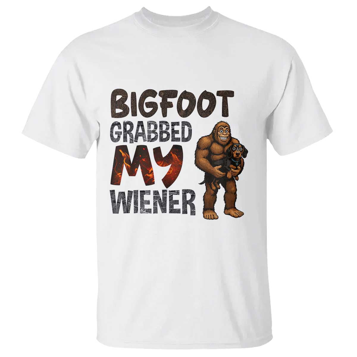 Bigfoot Grabbed My Wiener T Shirt Funny Dog Lover Gift - Wonder Print Shop