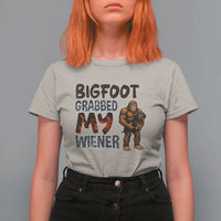 Bigfoot Grabbed My Wiener T Shirt For Women Funny Dog Lover Gift - Wonder Print Shop