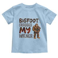 Bigfoot Grabbed My Wiener Toddler T Shirt Funny Dog Lover Gift - Wonder Print Shop