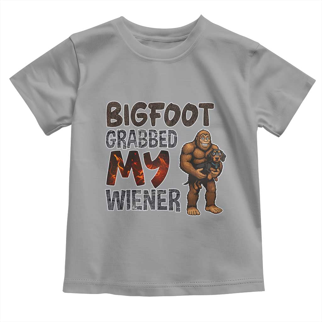 Bigfoot Grabbed My Wiener Toddler T Shirt Funny Dog Lover Gift - Wonder Print Shop