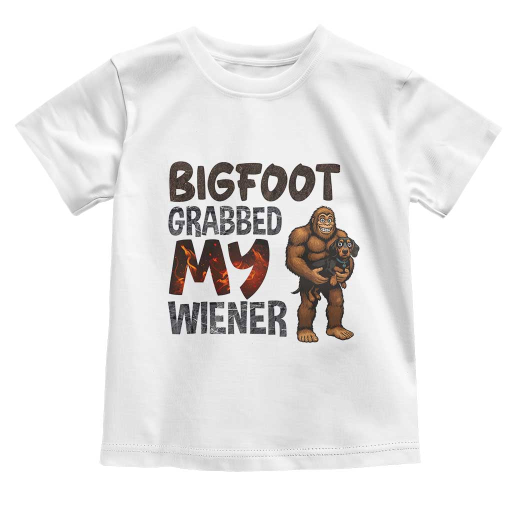 Bigfoot Grabbed My Wiener Toddler T Shirt Funny Dog Lover Gift - Wonder Print Shop