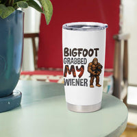 Bigfoot Grabbed My Wiener Tumbler Cup Funny Dog Lover Gift