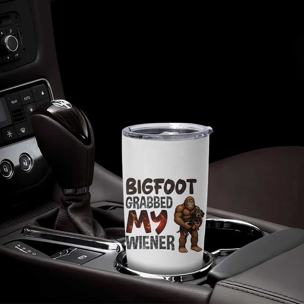 Bigfoot Grabbed My Wiener Tumbler Cup Funny Dog Lover Gift