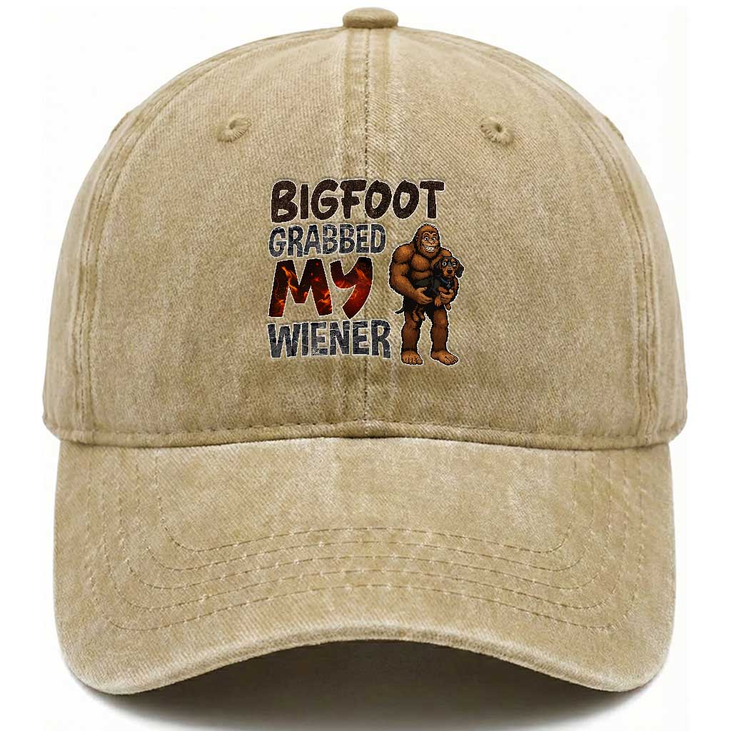 Bigfoot Grabbed My Wiener Washed Cotton Baseball Cap Funny Dog Lover Gift