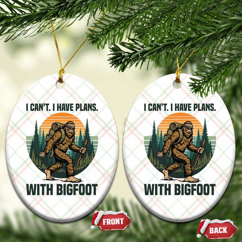 I Cant I Have Plans With Bigfoot Ceramic Ornament Funny Cryptid Lover Gift - Wonder Print Shop
