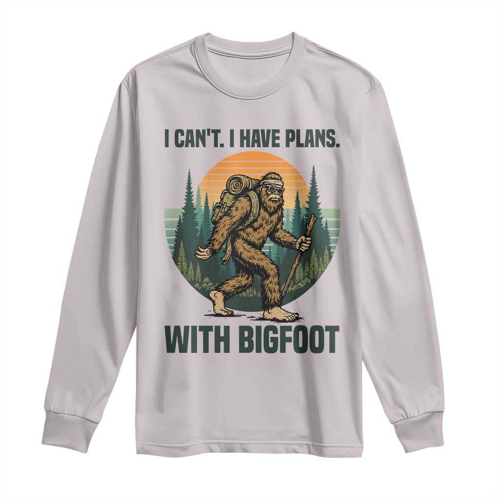 I Cant I Have Plans With Bigfoot Long Sleeve Shirt Funny Cryptid Lover Gift - Wonder Print Shop