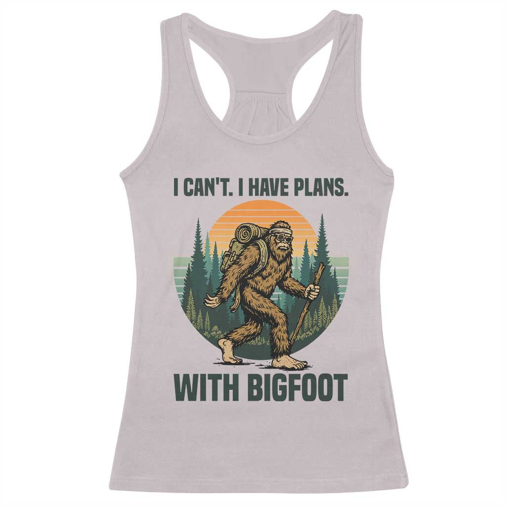 I Cant I Have Plans With Bigfoot Racerback Tank Top Funny Cryptid Lover Gift - Wonder Print Shop