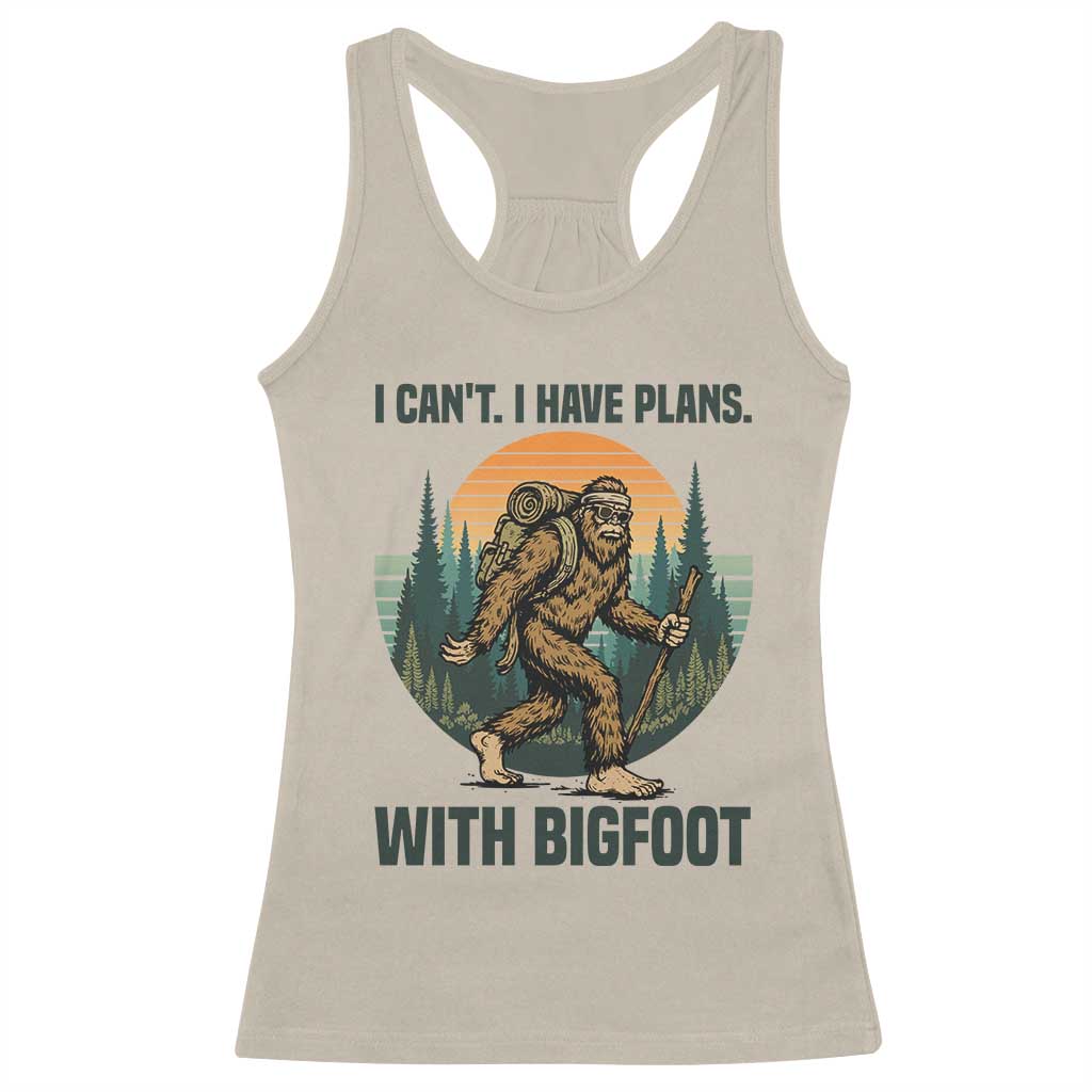 I Cant I Have Plans With Bigfoot Racerback Tank Top Funny Cryptid Lover Gift - Wonder Print Shop