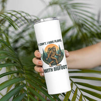 I Cant I Have Plans With Bigfoot Skinny Tumbler Funny Cryptid Lover Gift