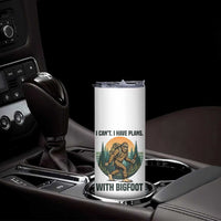 I Cant I Have Plans With Bigfoot Skinny Tumbler Funny Cryptid Lover Gift
