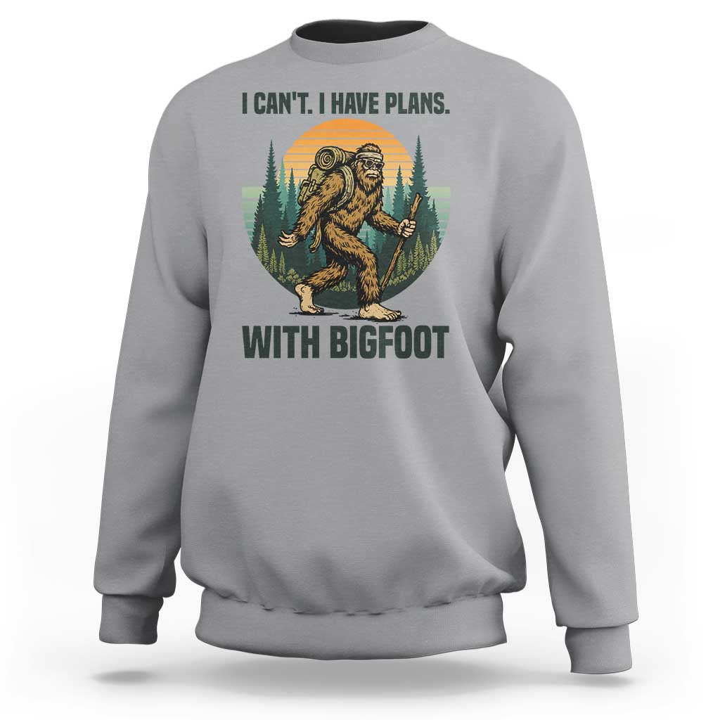 I Cant I Have Plans With Bigfoot Sweatshirt Funny Cryptid Lover Gift - Wonder Print Shop