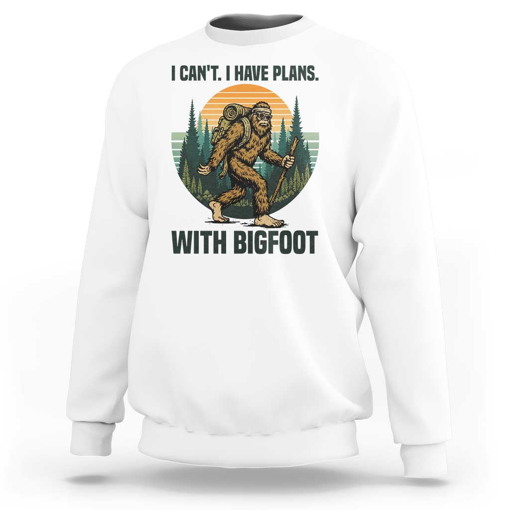 I Cant I Have Plans With Bigfoot Sweatshirt Funny Cryptid Lover Gift - Wonder Print Shop