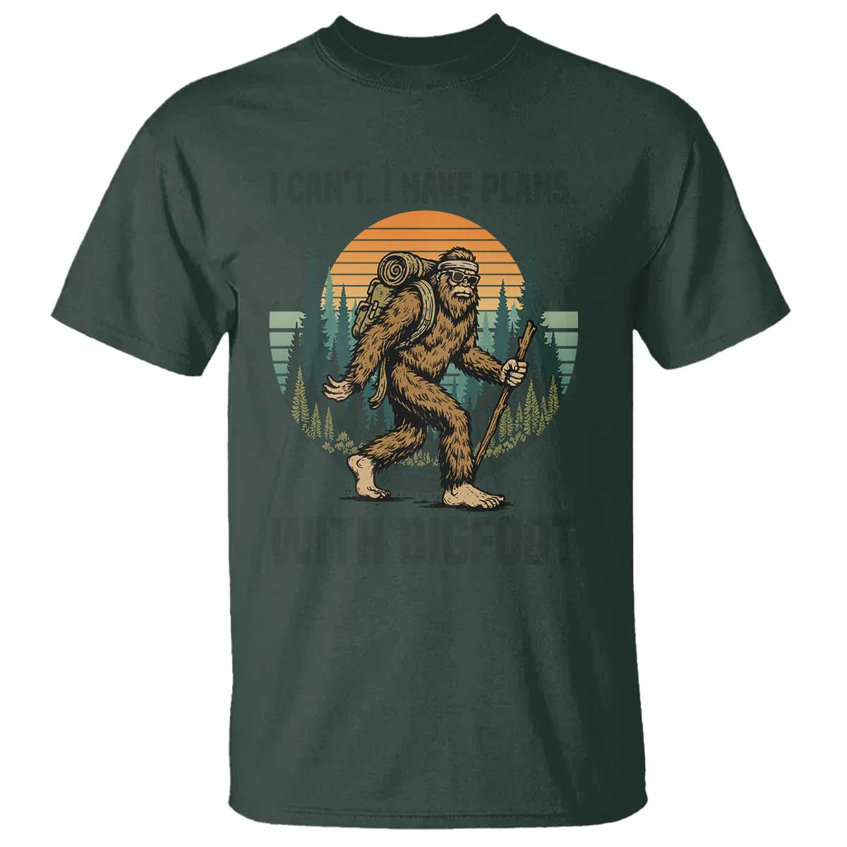 I Cant I Have Plans With Bigfoot T Shirt Funny Cryptid Lover Gift - Wonder Print Shop