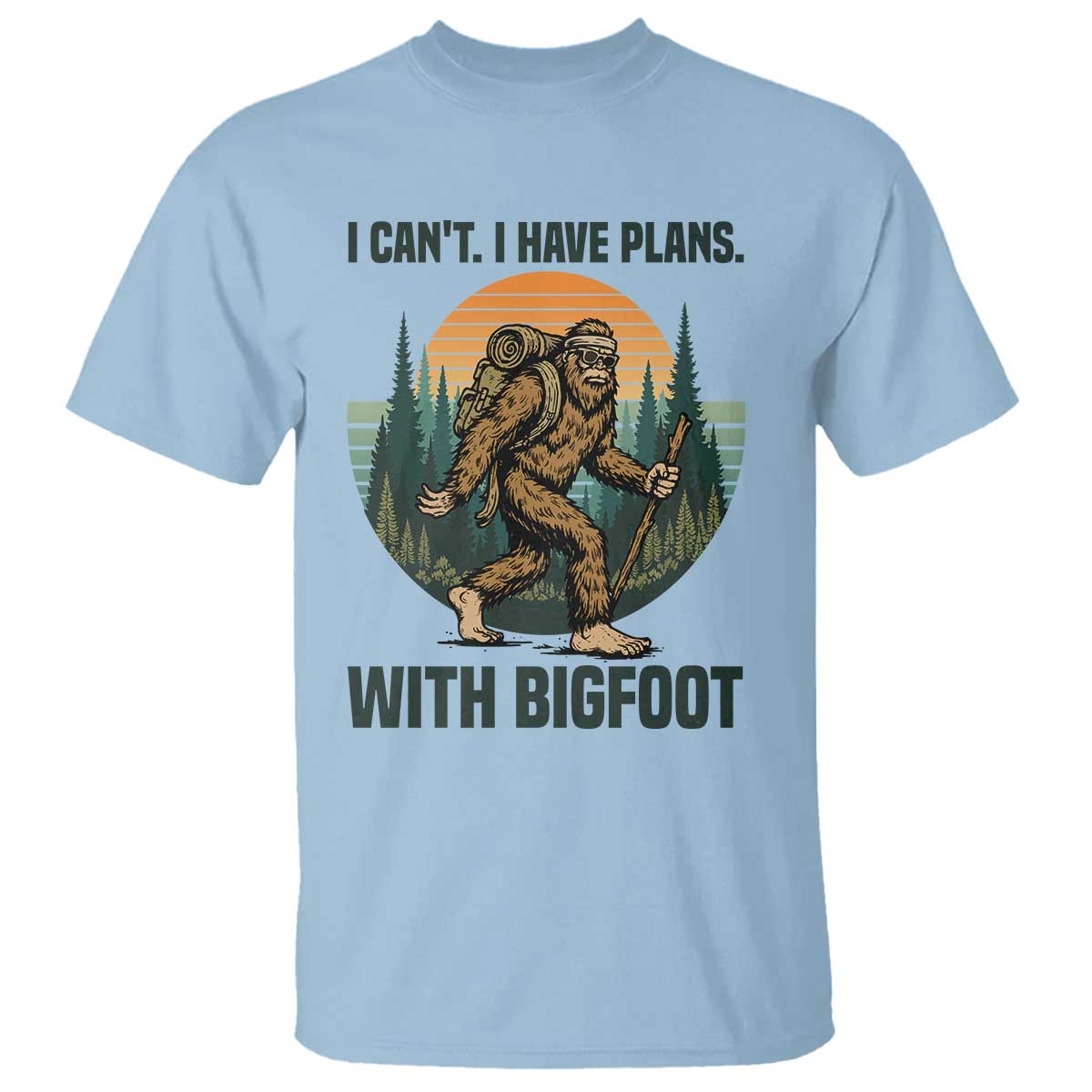I Cant I Have Plans With Bigfoot T Shirt Funny Cryptid Lover Gift - Wonder Print Shop