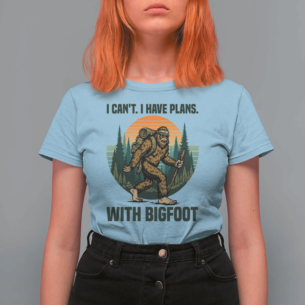 I Cant I Have Plans With Bigfoot T Shirt For Women Funny Cryptid Lover Gift - Wonder Print Shop