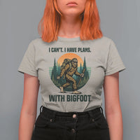 I Cant I Have Plans With Bigfoot T Shirt For Women Funny Cryptid Lover Gift - Wonder Print Shop