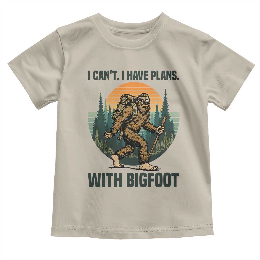 I Cant I Have Plans With Bigfoot Toddler T Shirt Funny Cryptid Lover Gift - Wonder Print Shop