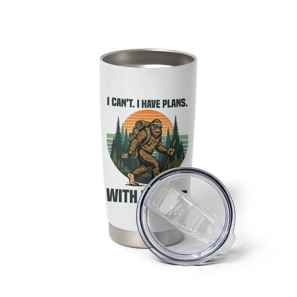 I Cant I Have Plans With Bigfoot Tumbler Cup Funny Cryptid Lover Gift
