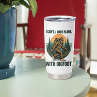 I Cant I Have Plans With Bigfoot Tumbler Cup Funny Cryptid Lover Gift