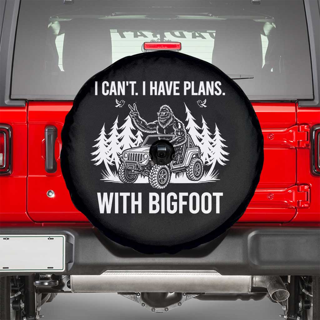 Funny Bigfoot Driving Car Spare Tire Cover I Cant I Have Plans With Bigfoot - Wonder Print Shop