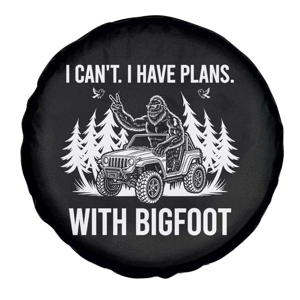 Funny Bigfoot Driving Car Spare Tire Cover I Cant I Have Plans With Bigfoot - Wonder Print Shop