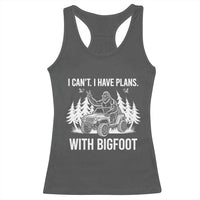 Funny Bigfoot Driving Car Racerback Tank Top I Cant I Have Plans With Bigfoot - Wonder Print Shop